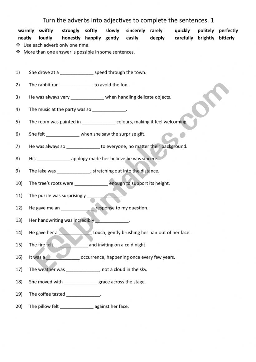 Turn the adverbs into adjectives to complete the sentences. 1