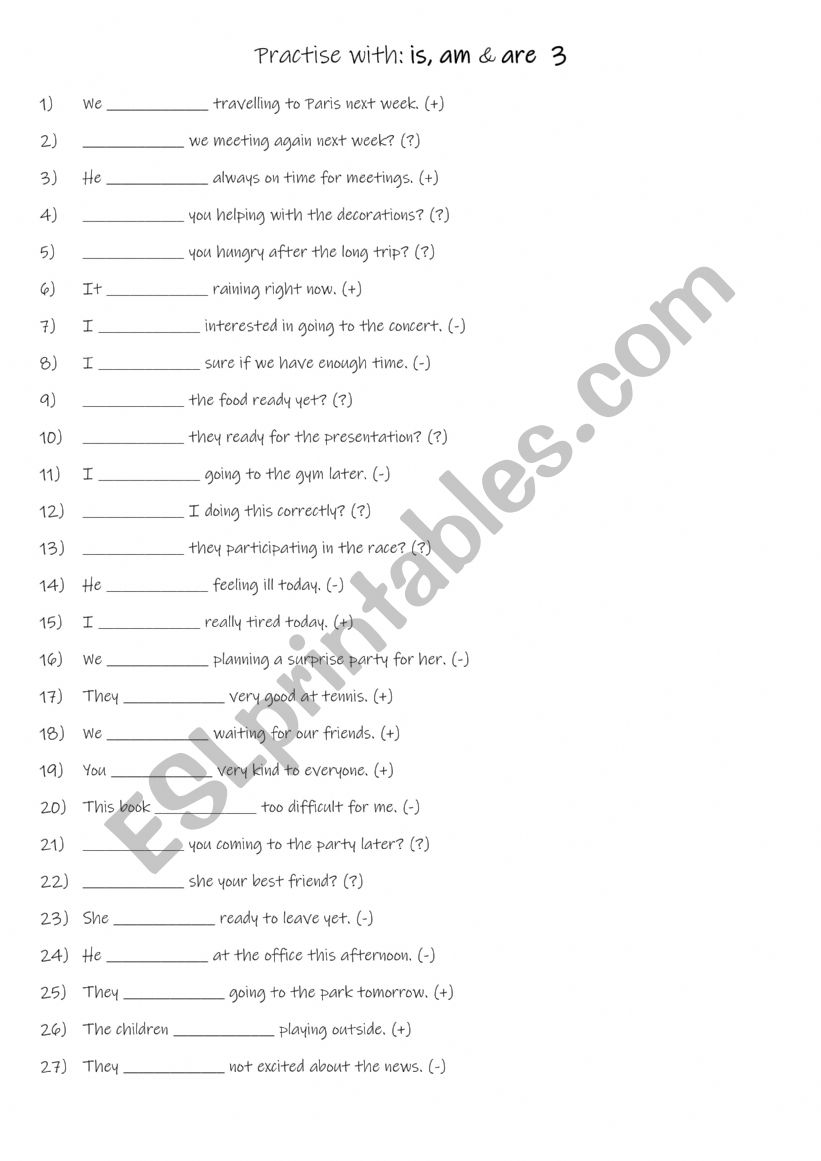 A1 Practise with is, am & are 3 A1 Practise with is, am & are 3