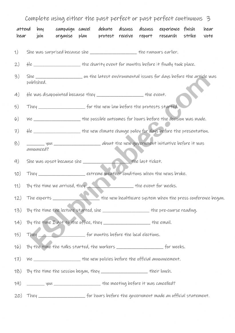 Complete using either the past perfect or past perfect continuous 3