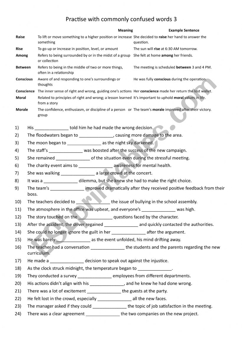 Commonly confused words: raise, rise , among , between , conscious , conscience , moral , morale 3 Commonly confused words: raise, rise , among , between , conscious , conscience , moral , morale 3