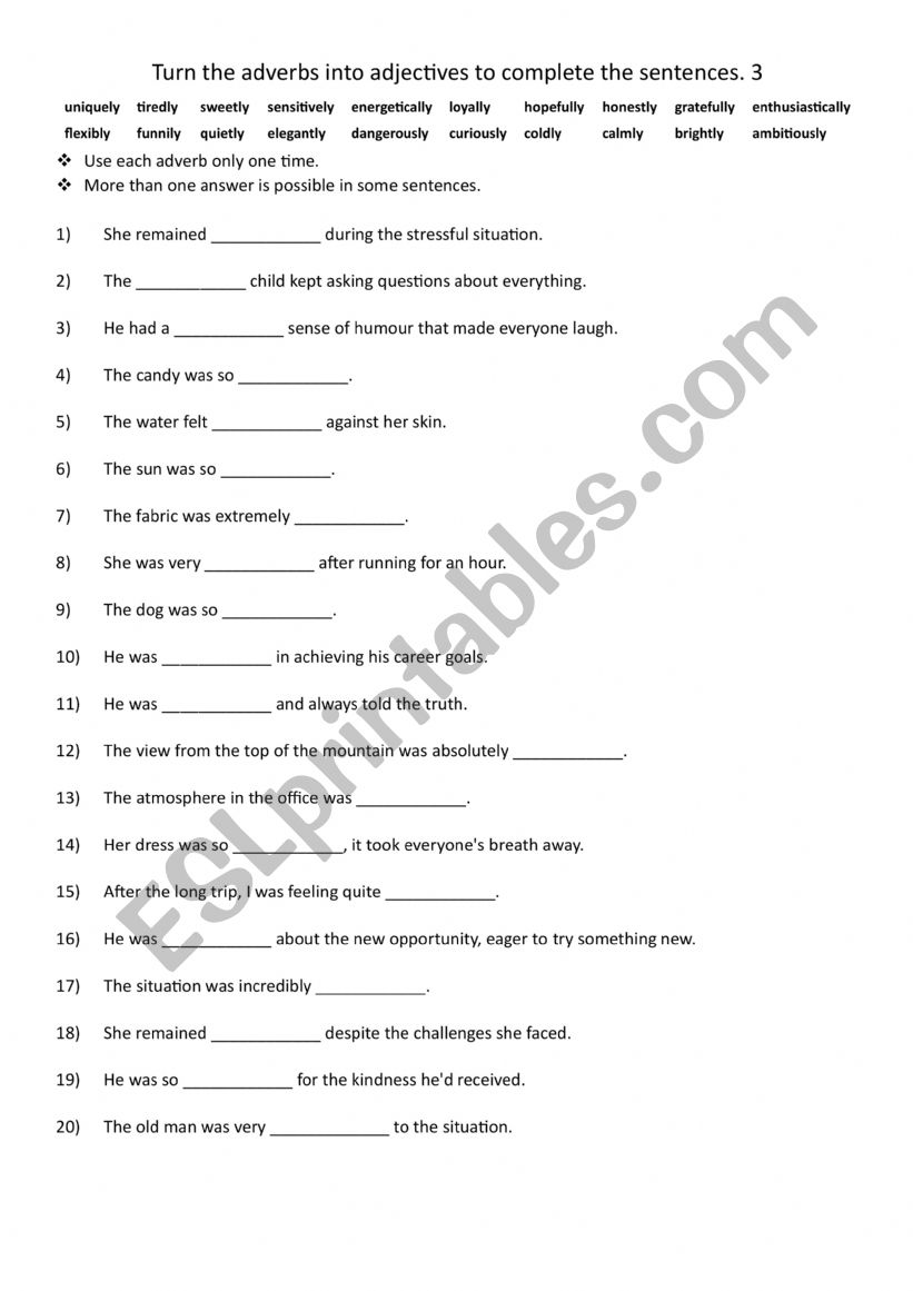Turn the adverbs into adjectives to complete the sentences. 3