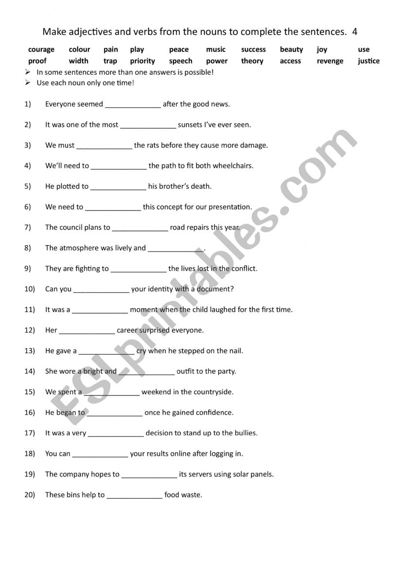 Make adjectives and verbs from the nouns to complete the sentences. 4
