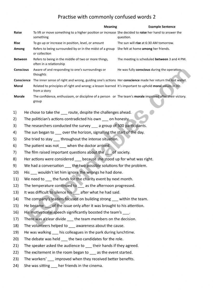 Commonly Confused Words : raise, rise , among , between , conscious , conscience , moral , morale 2 Commonly Confused Words : raise, rise , among , between , conscious , conscience , moral , morale 2