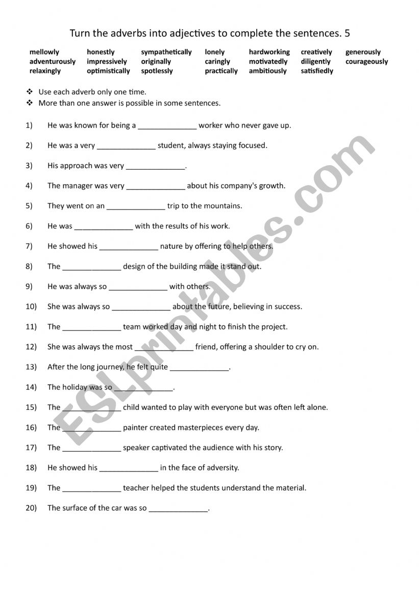 A2+ Turn the adverbs into adjectives to complete the sentences. 5