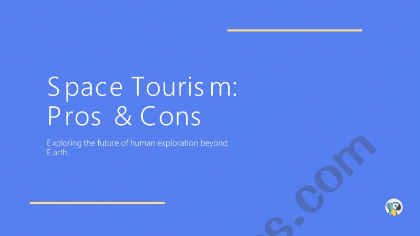 4th Year Bac . Space Tourism . Pros and Cons