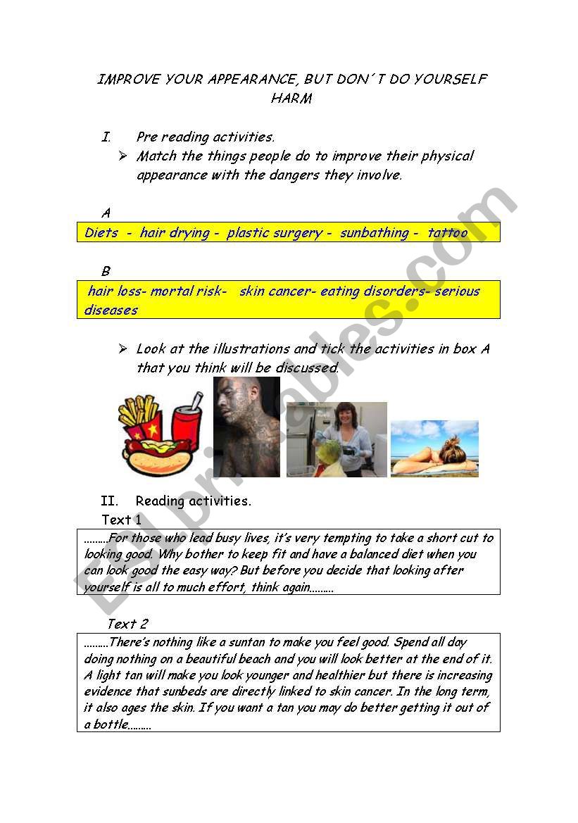 Improve your appearance, but donÂ´t do harm to yourself