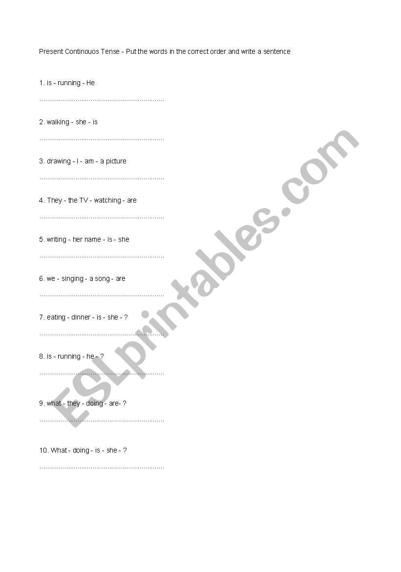 Present Continouos Tense - Put the words in the correct order and write a sentence