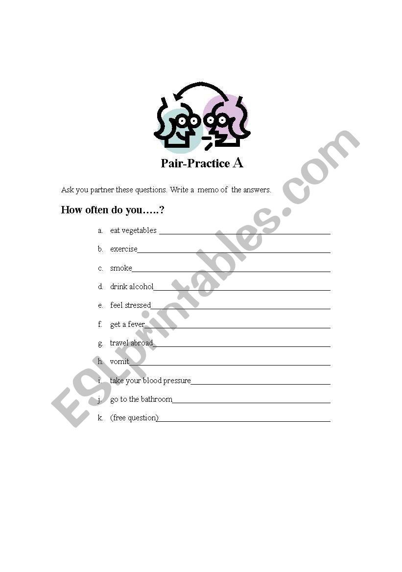 Frequency questions: How often do you...? Pair-Work (Health Care Related) 2 pgs.