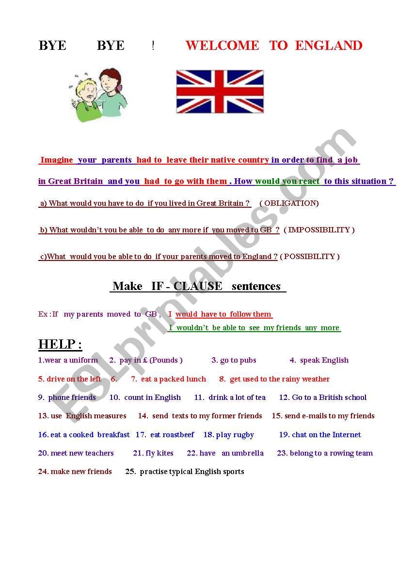 Bye ,Bye ! Welcome to England  : if clauses ( second conditional) 