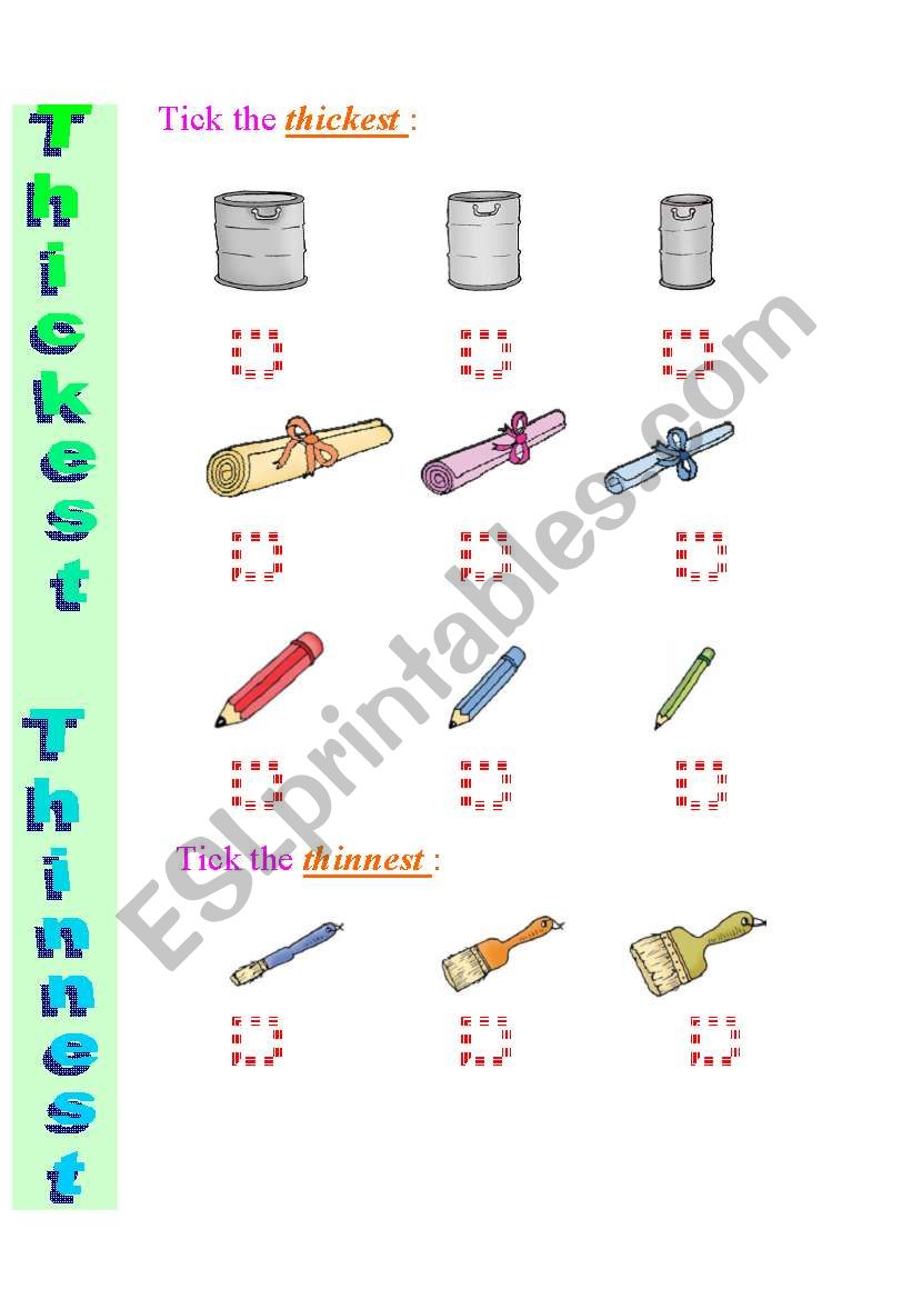 Exercise to practice Comparatives and Superlatives  Thickest - Thinnest  8  /  12