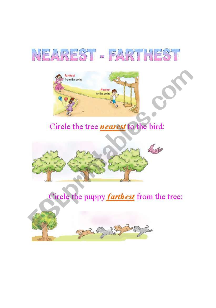 Exercise to practice Comparatives and Superlatives  Nearest - Farthest  12 / 12