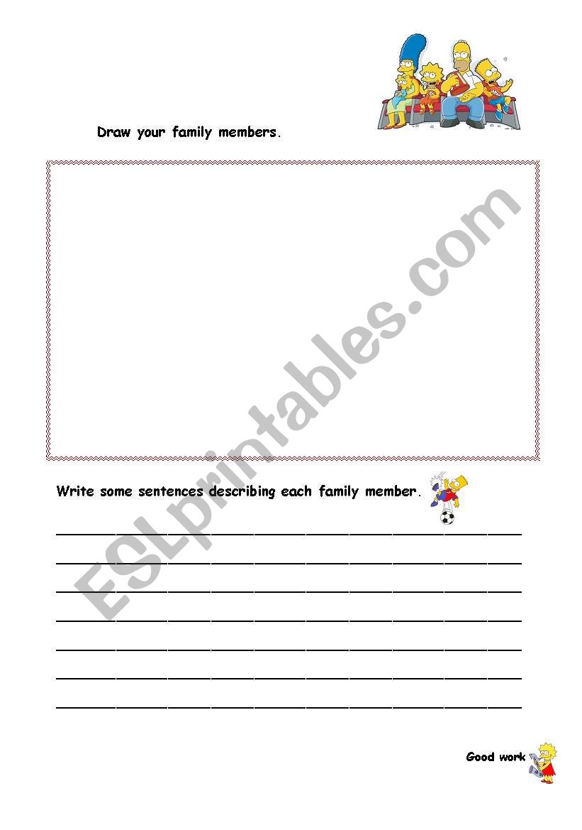Draw your family and write some sentences decribing theme
