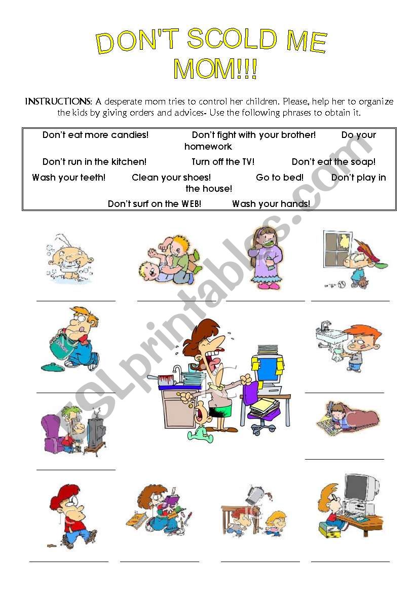 DONÂ´T SCOLD ME MOM!!! worksheet