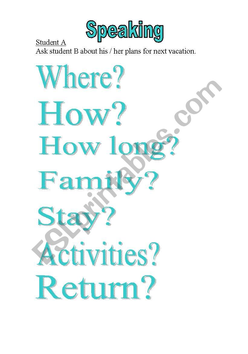 Vacation - Speaking worksheet (Students A/B)