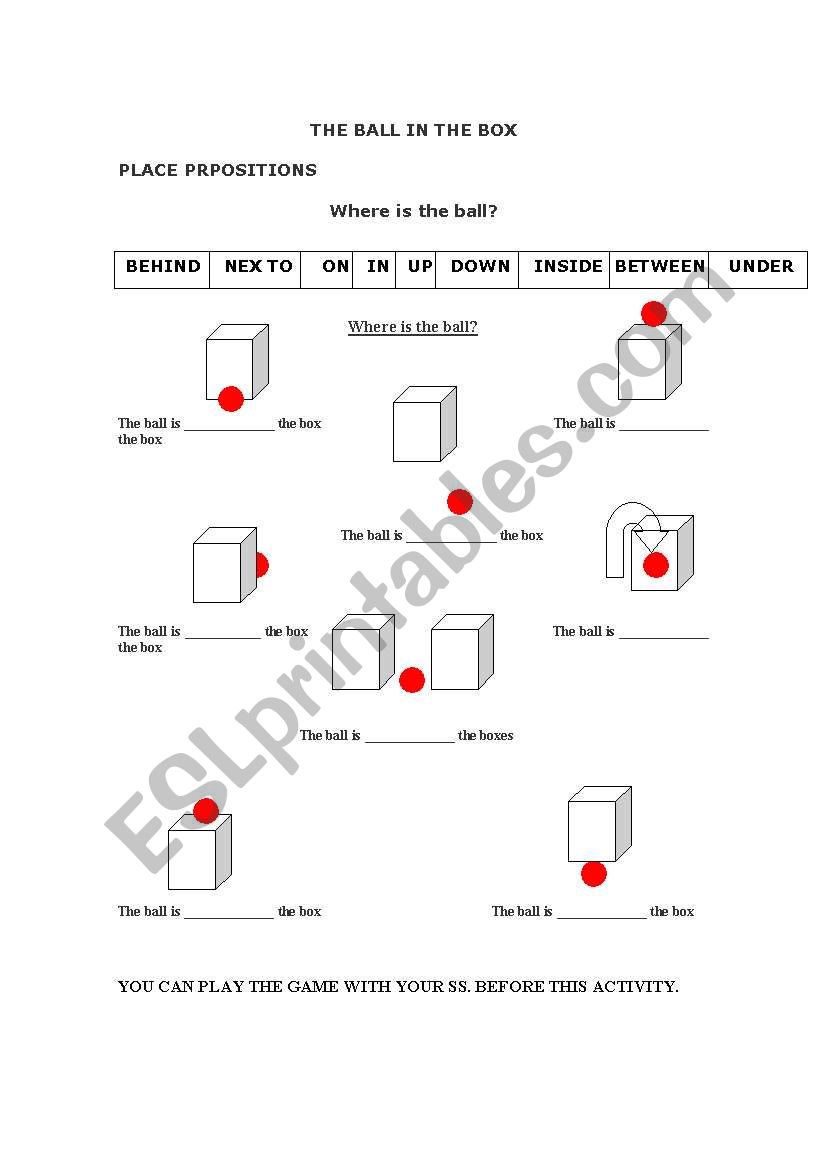 PLACE PREPOSITIONS:THE BALL IN THE BOX