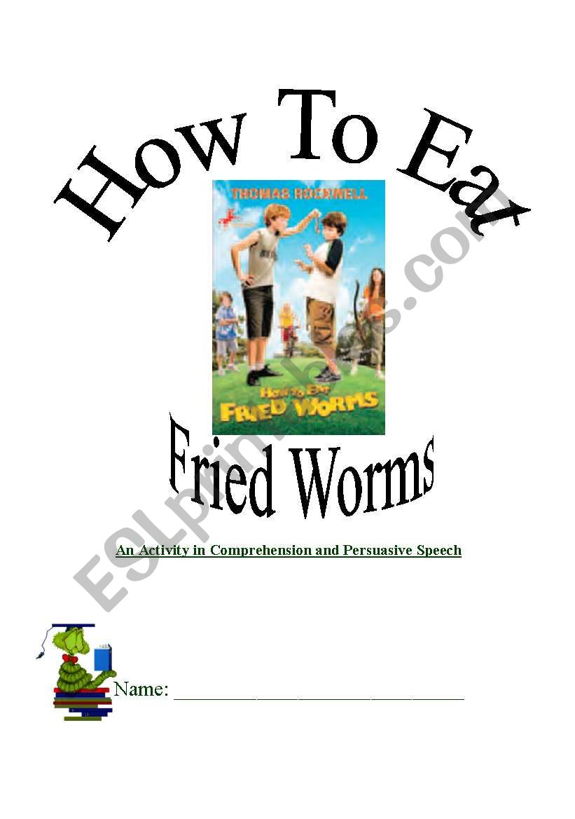 How To Eat Fried Worms - Persuasion Activity