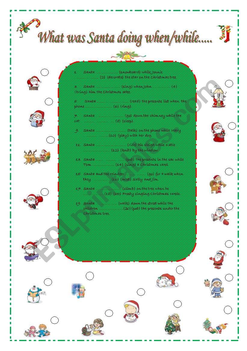 What was Santa doing when/while...