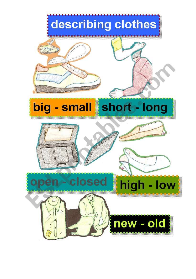 describing clothes #1 - flahscard - big-small-short-long-open-closed-high - low- new - old