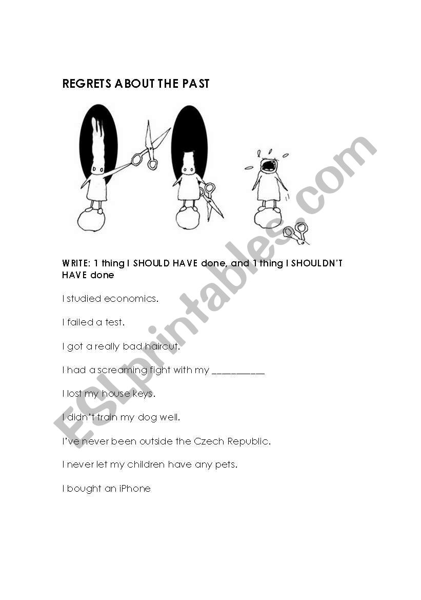 English worksheets: REGRETS with SHOULD HAVE/SHOULDN´T HAVE