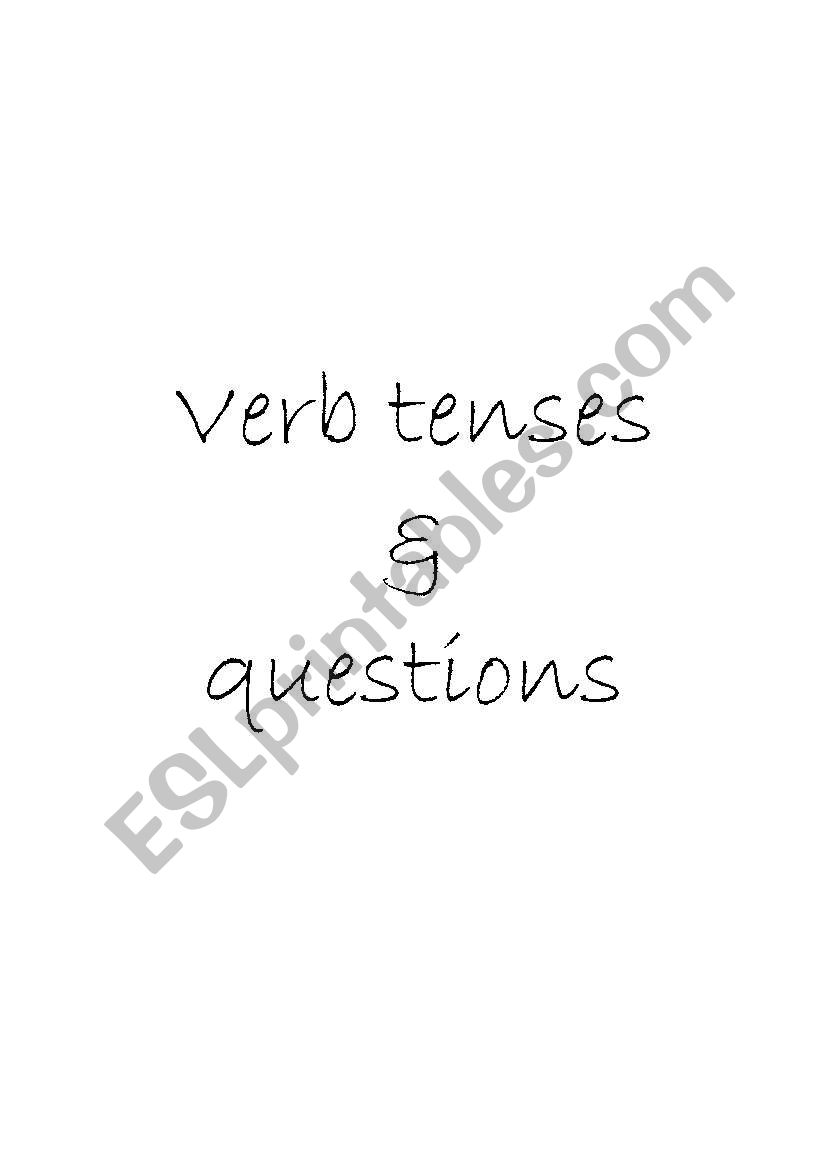 Verb tenses and questions worksheet