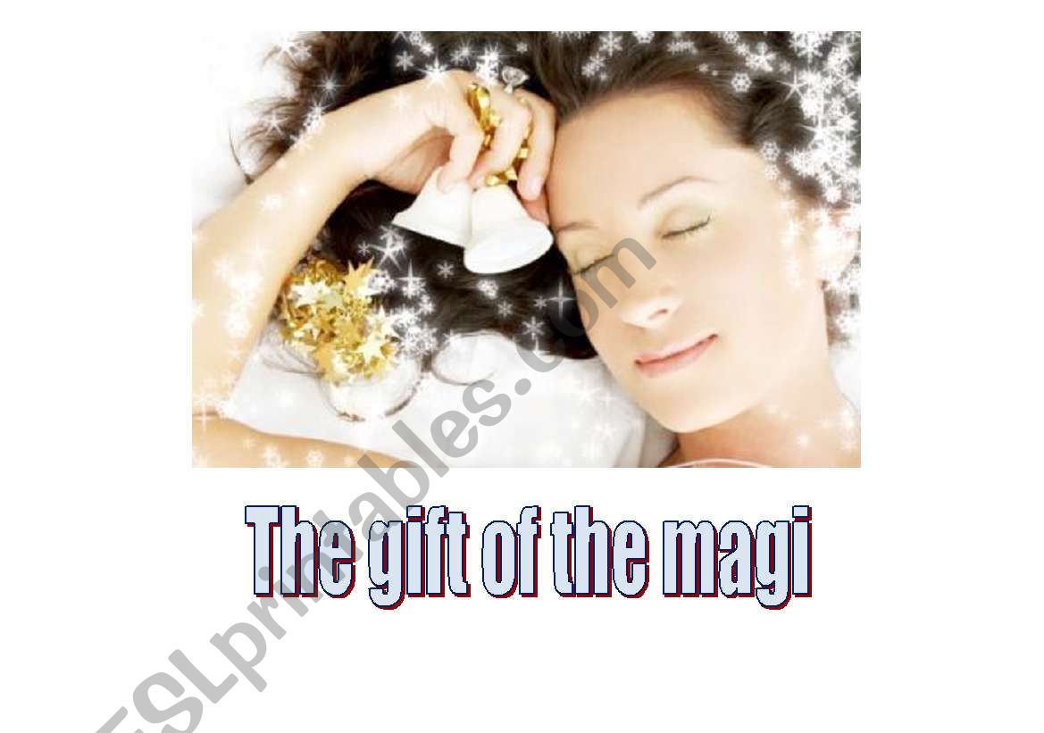 The gift of the magi by O´Henry The gift of the magi by O´Henry