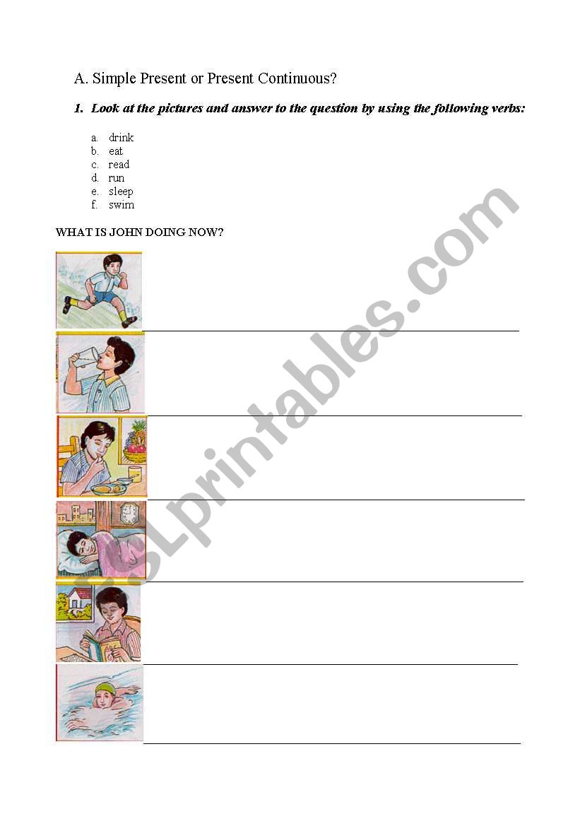 A.	Simple Present or Present Continuous