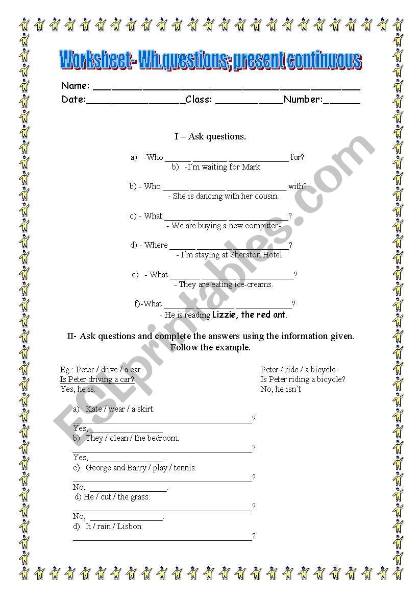 Worksheet--wh. questions; present continuous