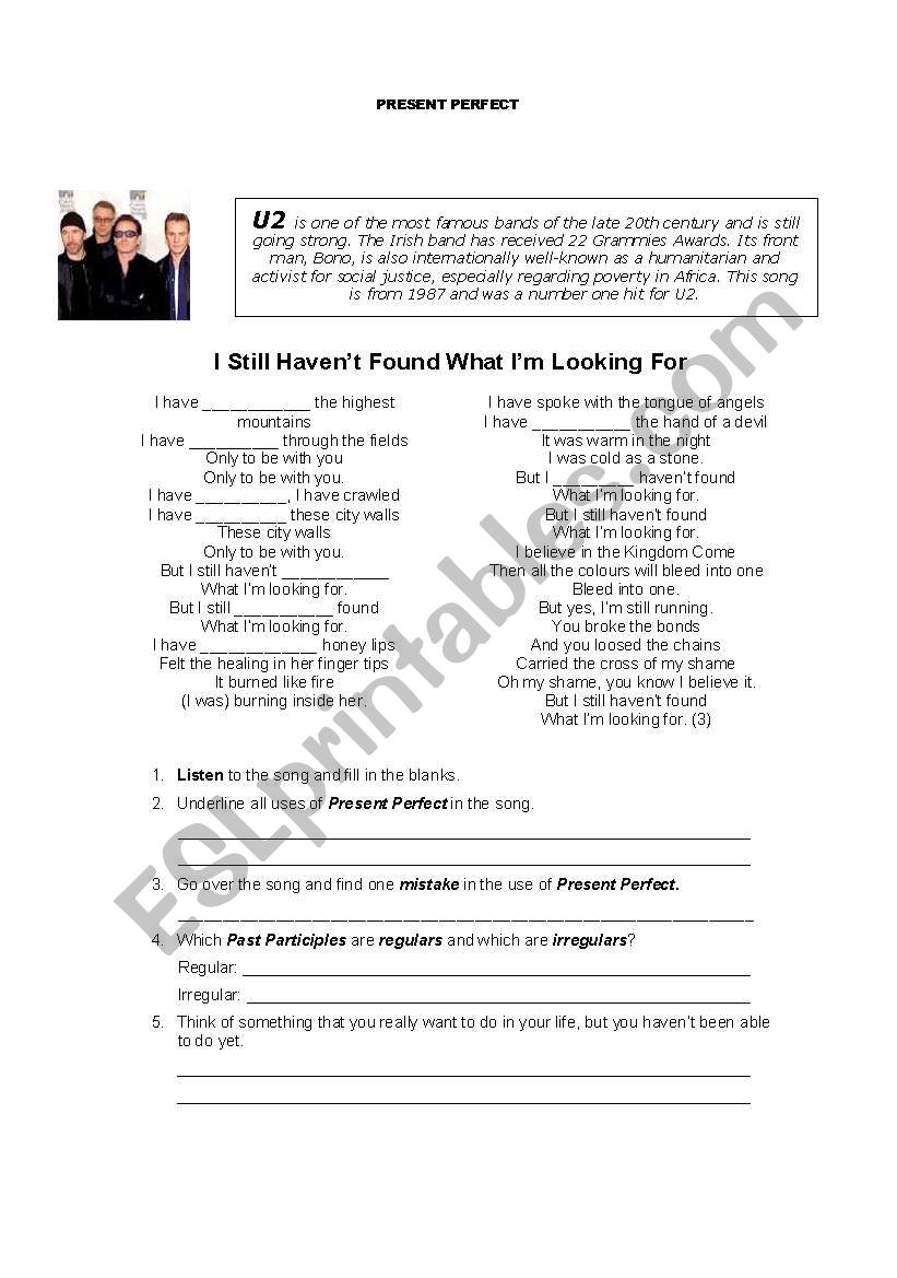 U2 SONG:  I STILL HAVENT FOUND WHAT IM LOOKING FOR- Great way to review Present Perfect