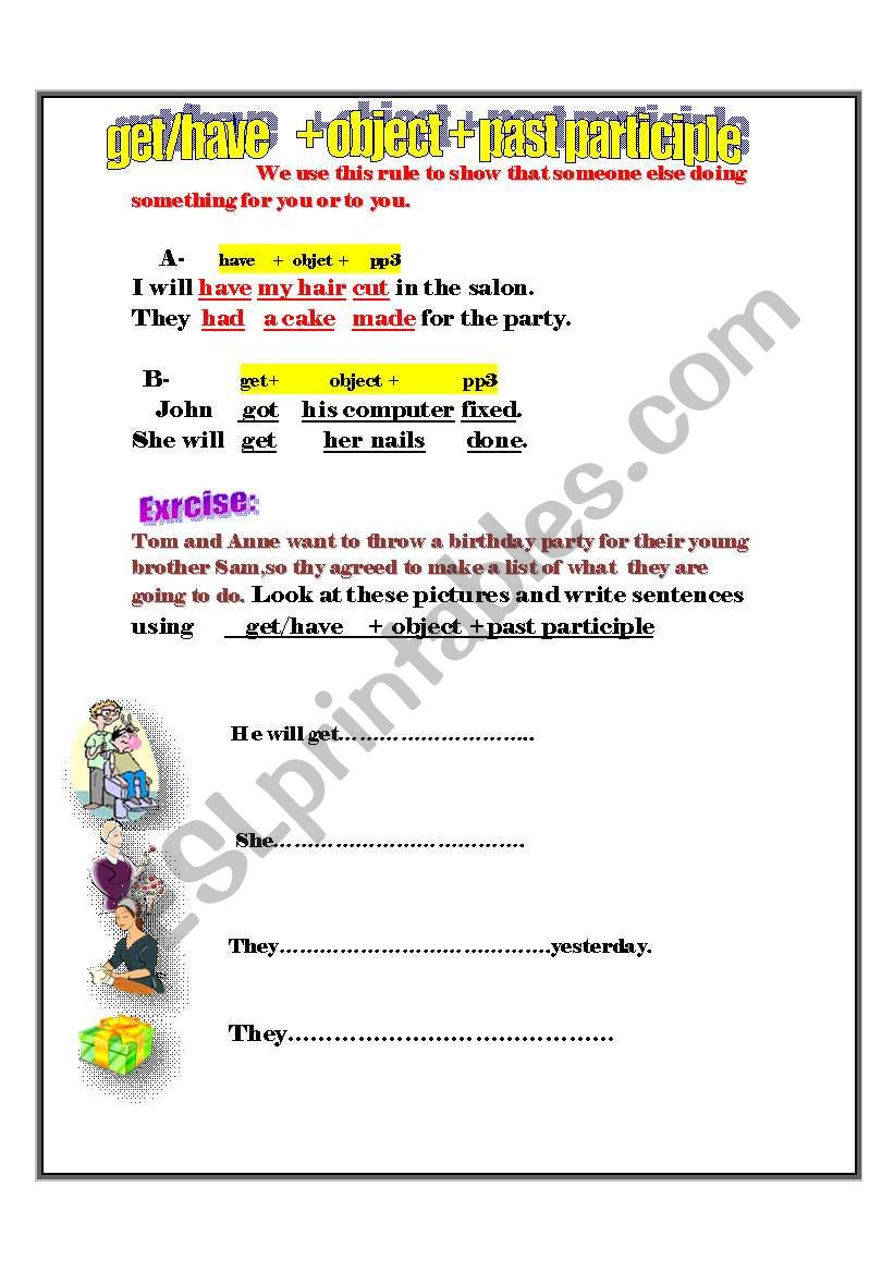 get/have +object +past participle