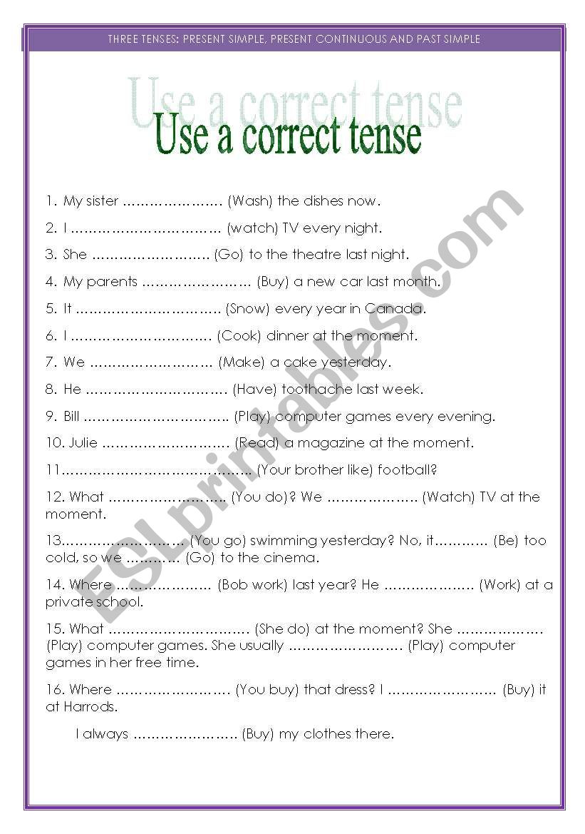 Three tenses: present simple and continuous and simple past