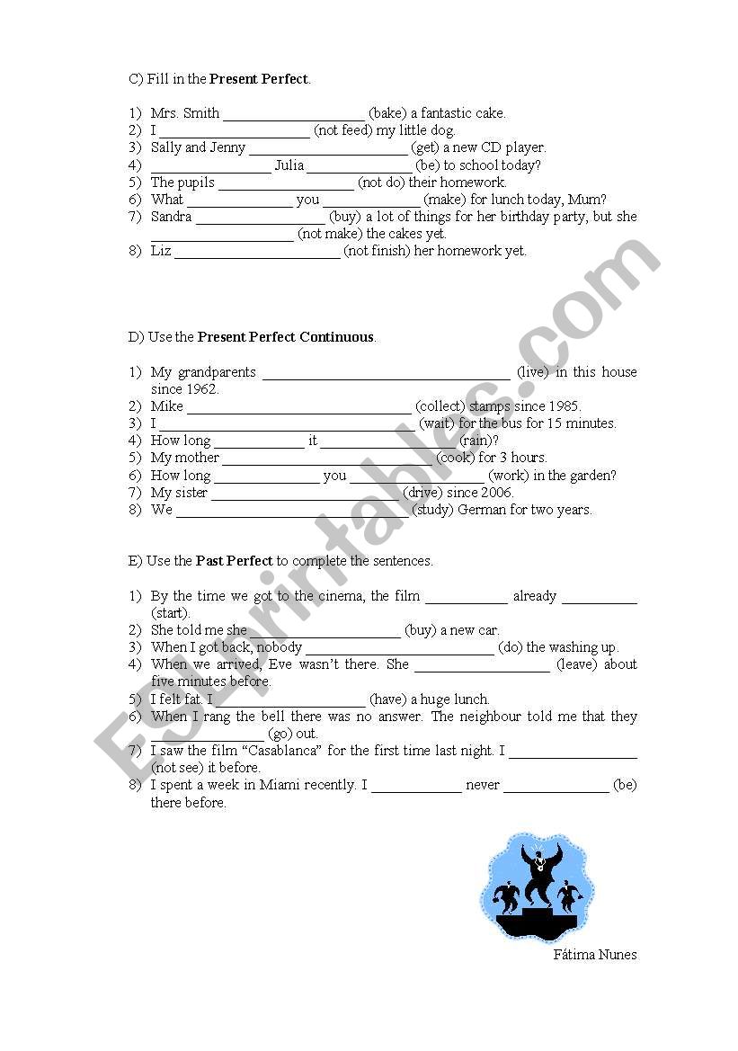 Present Perfect/ Present Perfect Continuous / Past Perfect