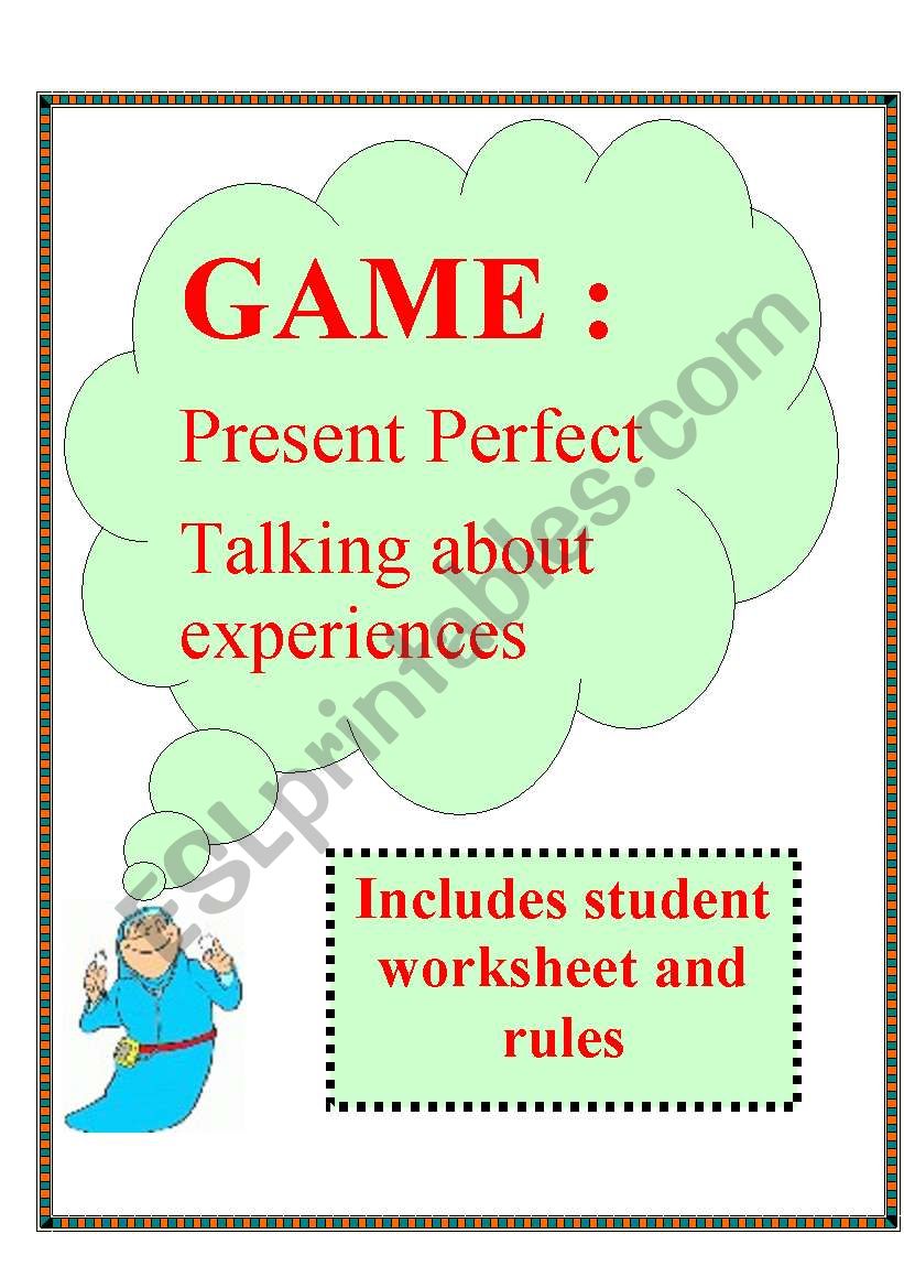 Present perfect GAME : Student Worksheet + Rules