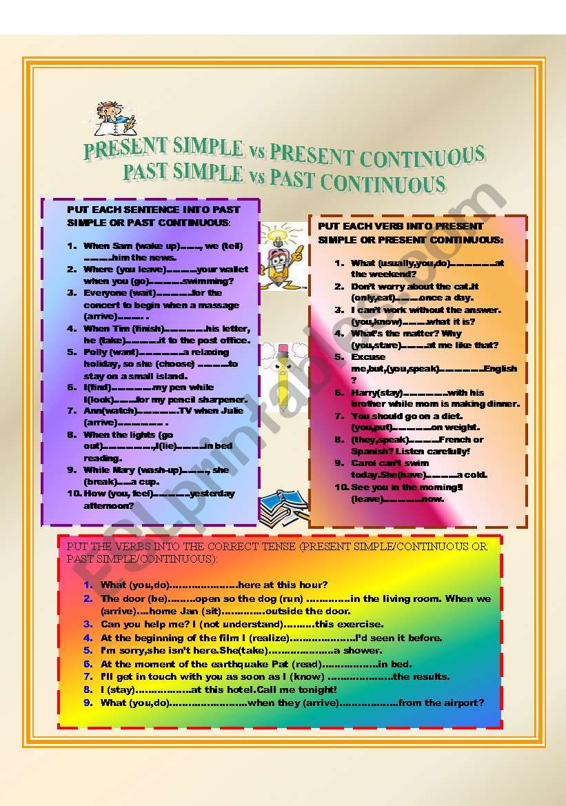 PRESENT SIMPLE/CONTINUOUS;PAST SIMPLE/CONTINUOUS