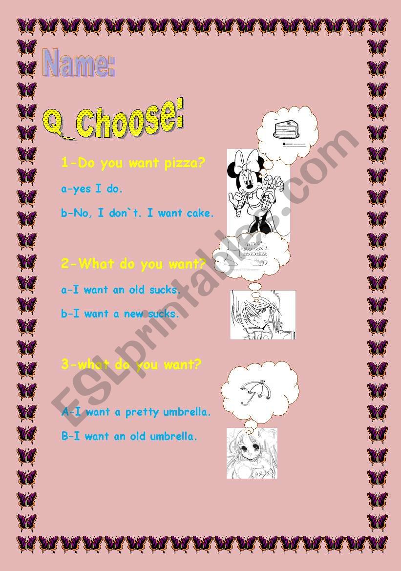 do you like? what do you want ?
