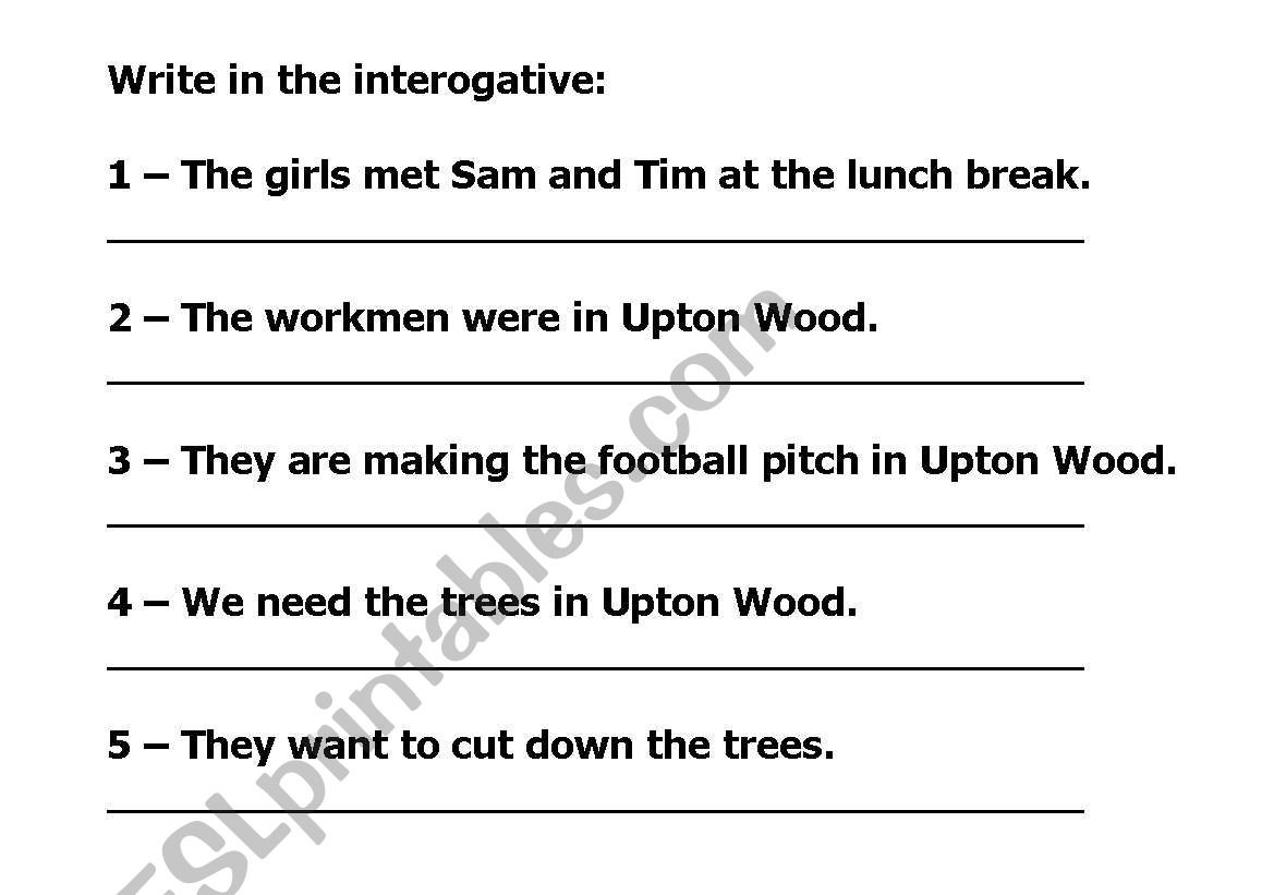 Write in the interrogative and in the negative