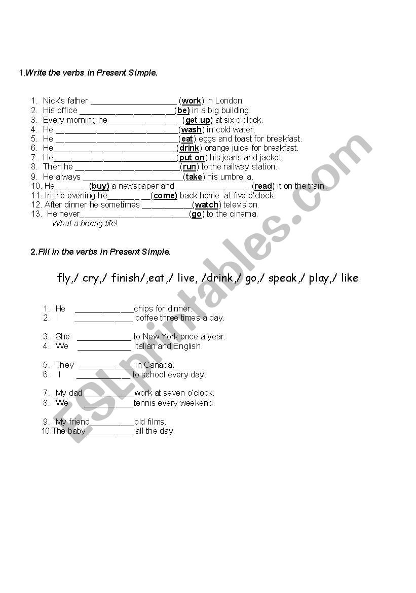 Write the verbs in Present Simple.