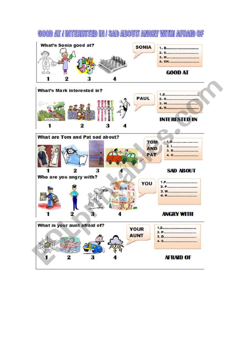be good at / interested in/ sad about/ angry with/ afraid of