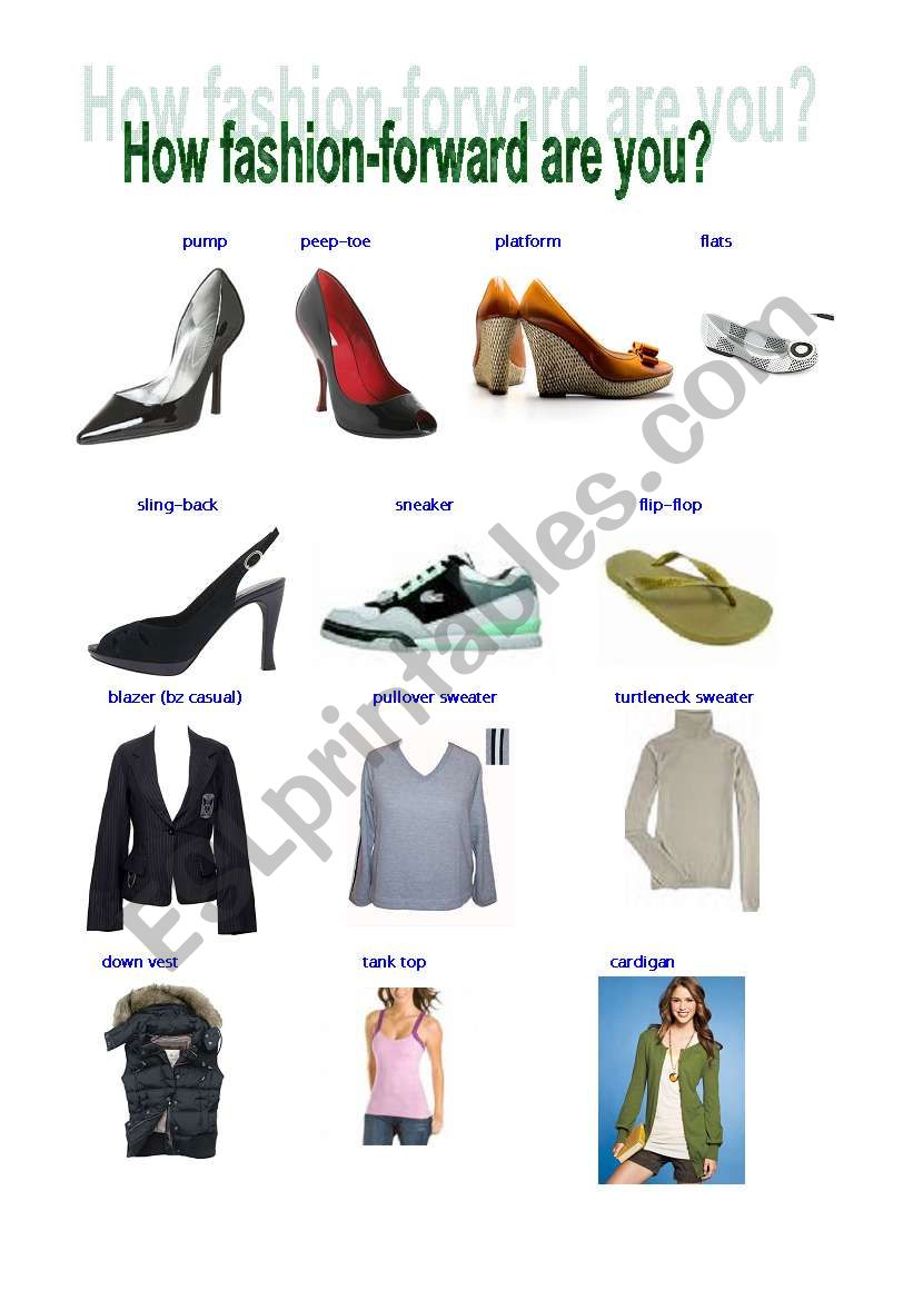 How fashion forward are you?Shoes and clothes