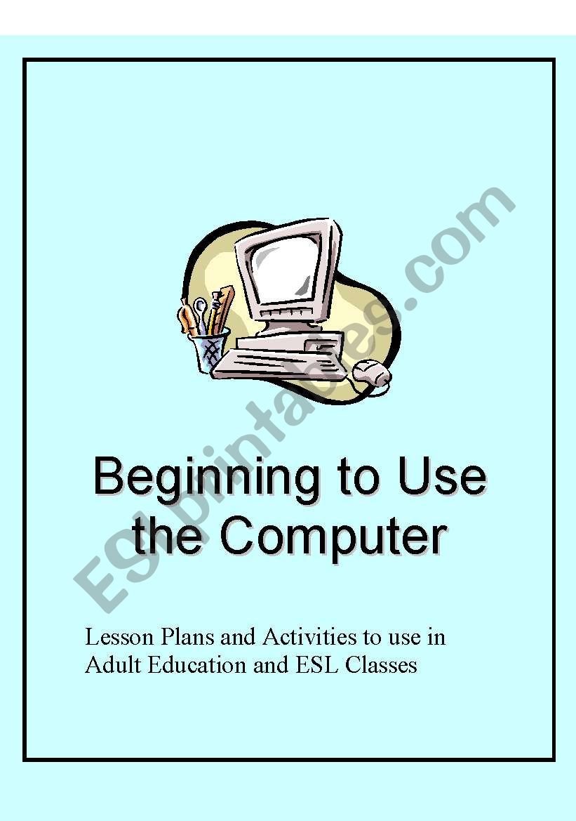 Beginning to Use The Computer- 17 Pages of Lesson Plans and Activities Included!