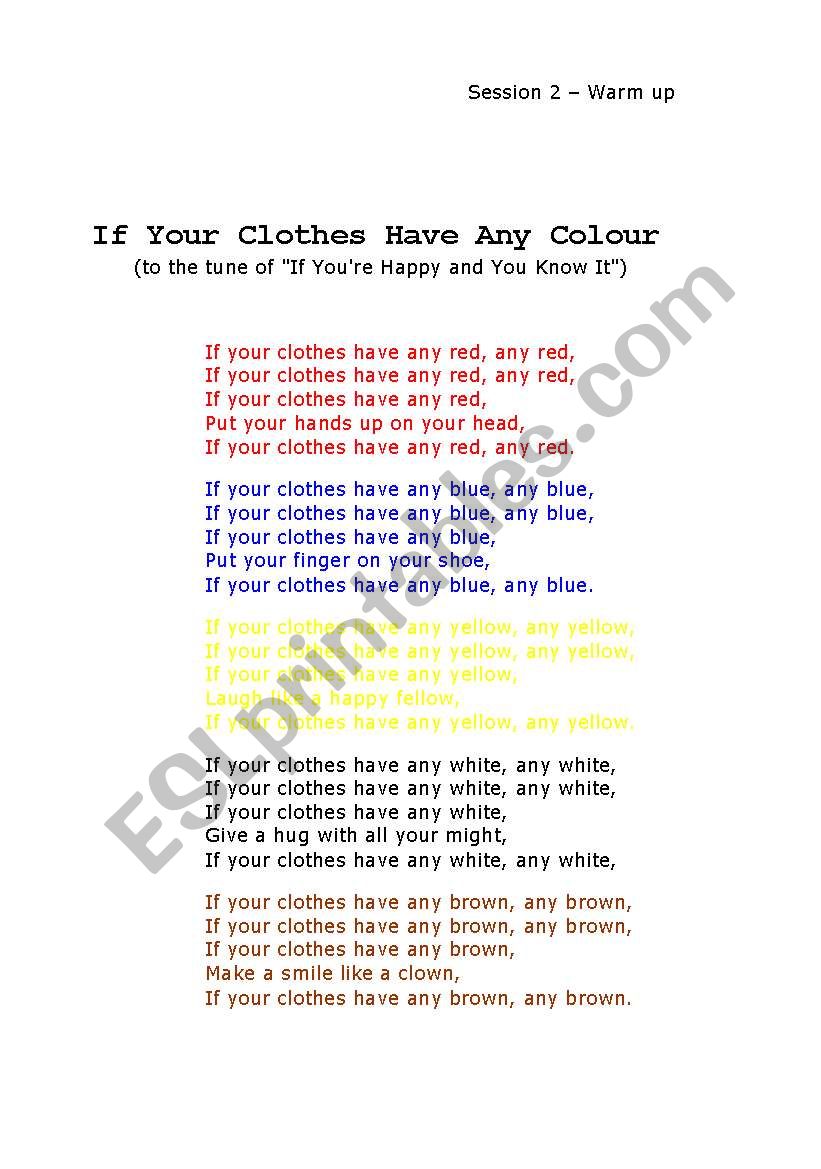 If your clothes have any colour