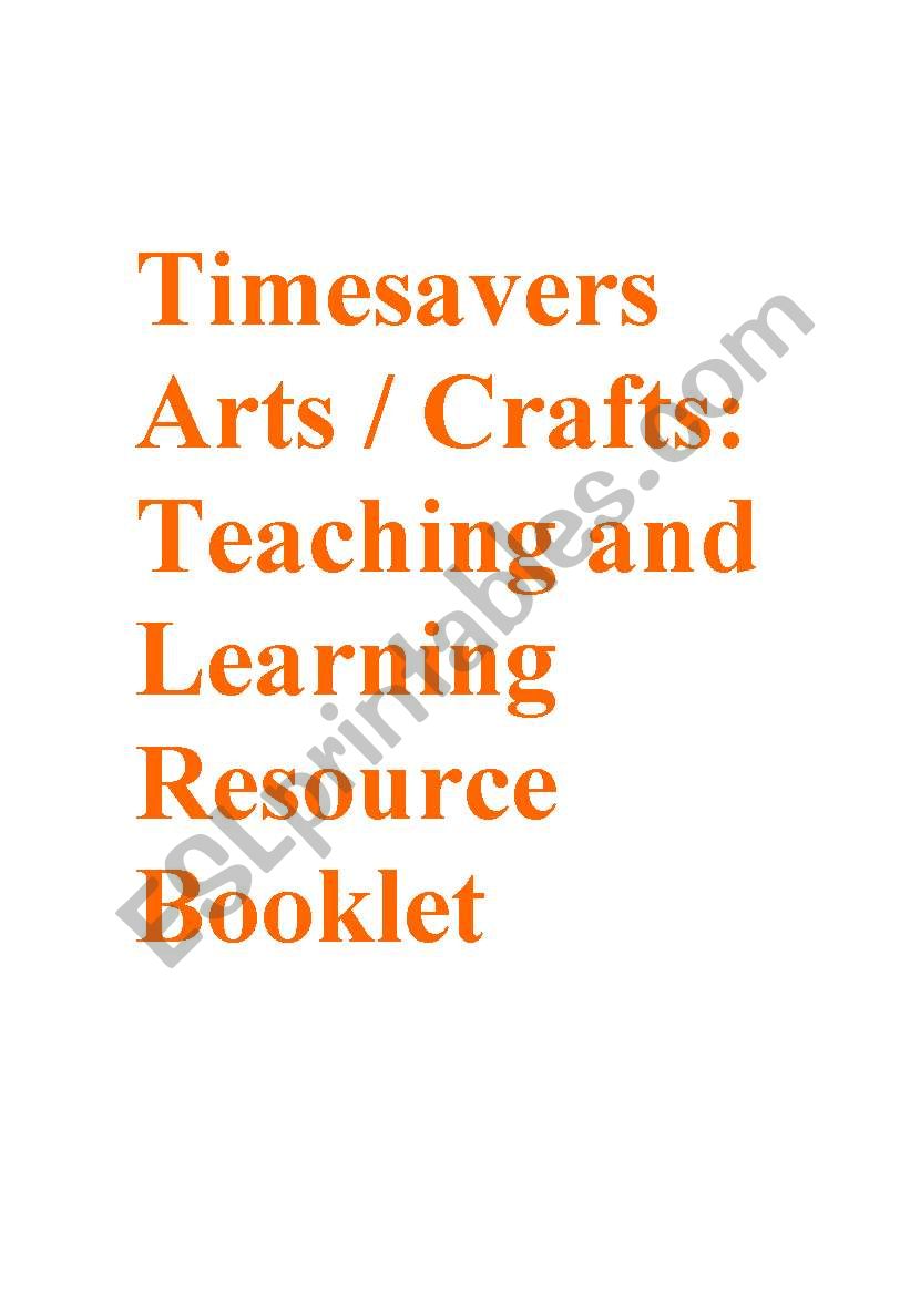 Timesavers Art and Crafts: Teaching and Learning Resource Booklet