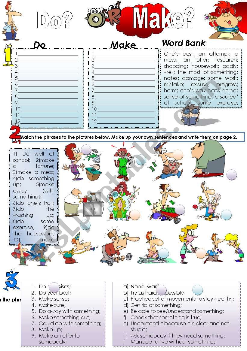 DO or MAKE? that it the grammar question today =) A complete test on usage of the verbs do and make in different contexts, including common verb phrases phrasal verbs. 2 PAGES.