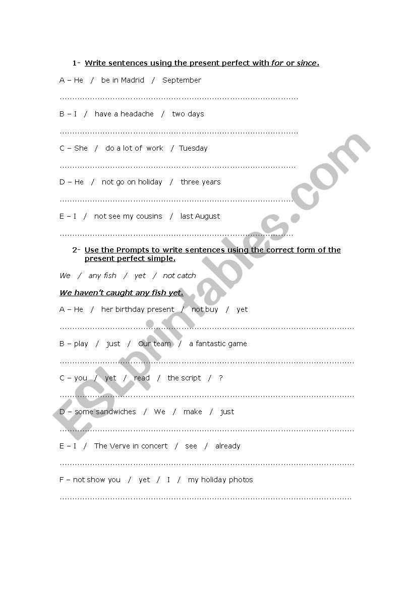 Present Perfect with for, since, just, yet and already. Two excercises Present Perfect with for, since, just, yet and already. Two excercises