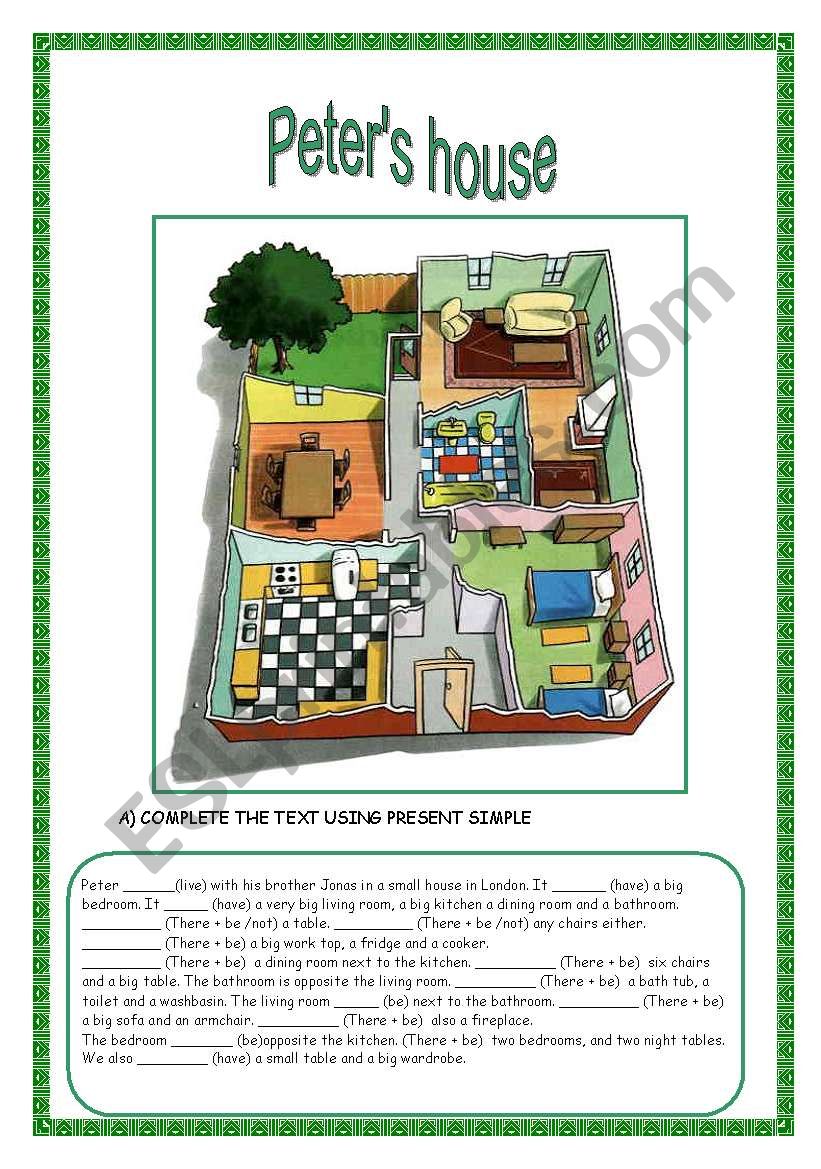 THE HOUSE: PRESENT SIMPLE / HAVE/ THERE + BE/ PREPOSITIONS