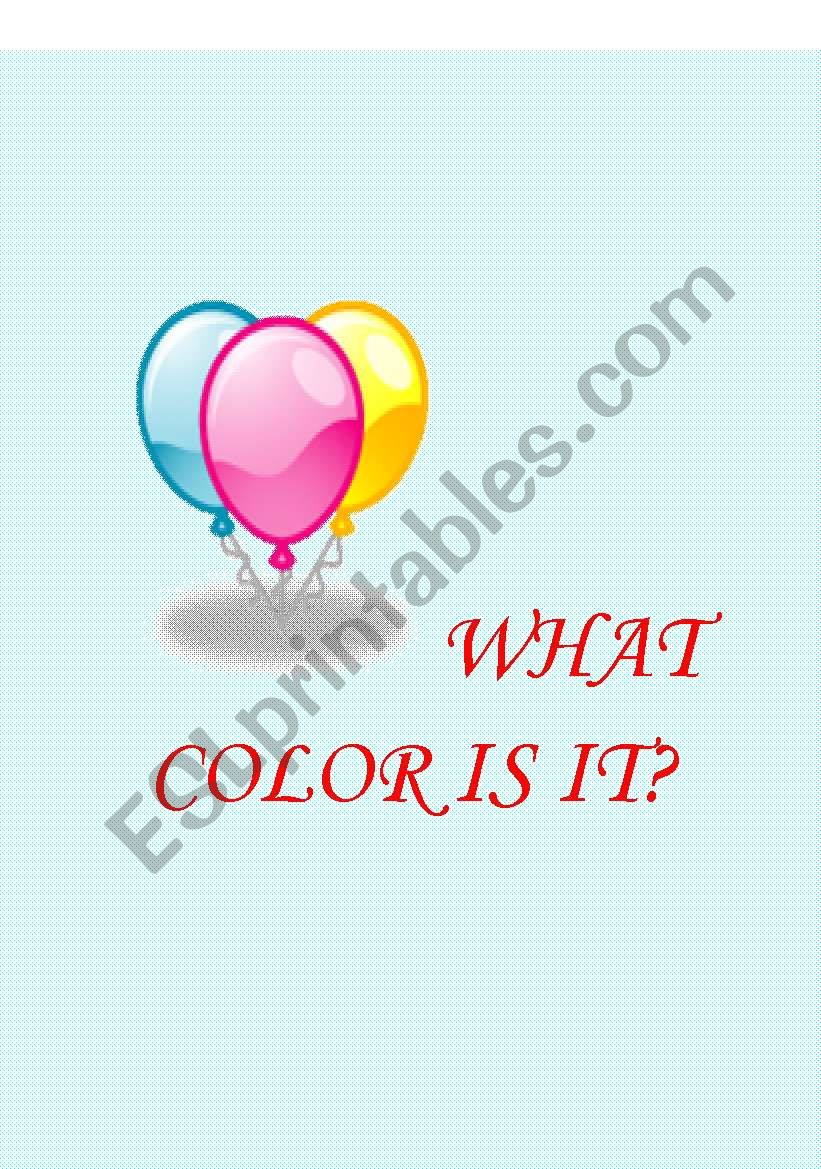 WHAT COLOR IS IT? worksheet