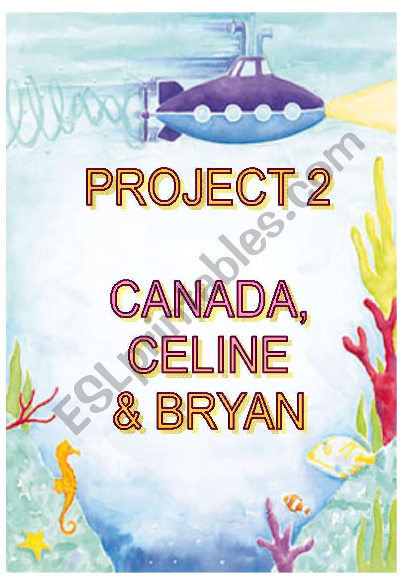 project 2 - Canada, Celine & Bryan