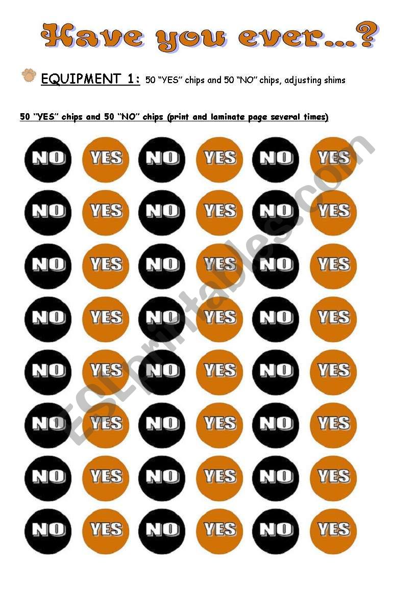 HAVE YOU EVER? 2 of 4 Board Game  - Practice present perfect/vocabulary/speaking  --> PART 2  - 50 YES chips and 50 NO chips and adjusting shims