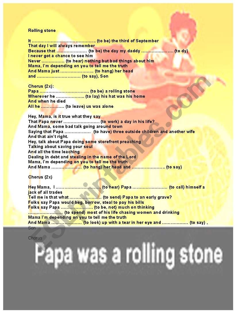 Papa was a rolling stone and you an expert in irregular past tenses