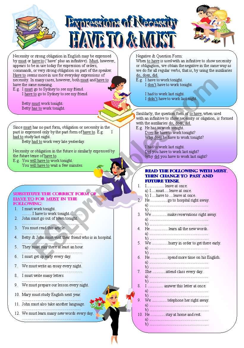 Expressions of Necessity  (( HAVE TO & MUST ))  elementary/intermediate  When, Why & How to use the infinitive/ affirmative/ negative & question form of Have to & Must. (( Definitions & 90 Exercises ))  (( B&W VERSION INCLUDED ))