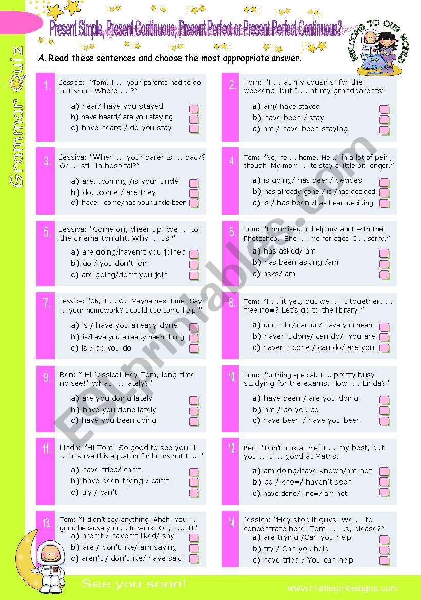 4-Verb -Tense Grammar Quiz  (2)   - Present Simple, Present Continuous, Present Perfect or Present Perfect Continuous?